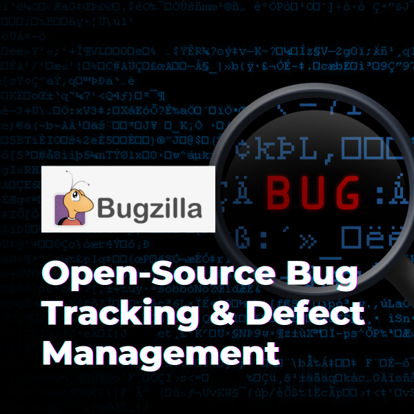 BugZilla - SQA Tools Comparison - Best Manual & Automated Testing Tools