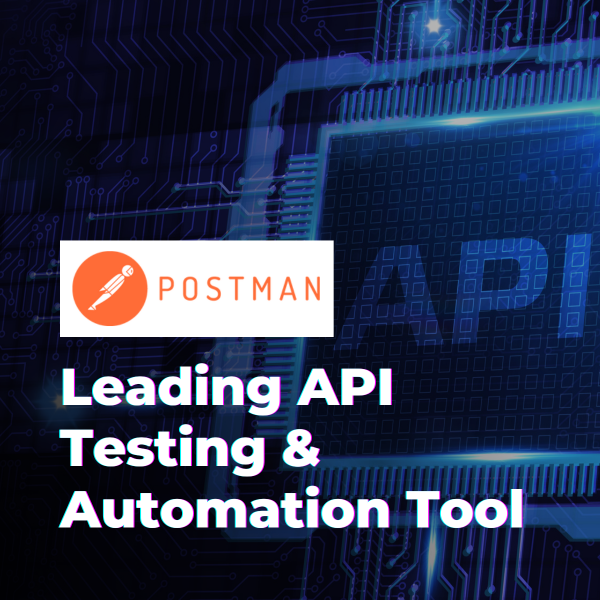 Postman - SQA Tools Comparison - Best Manual & Automated Testing Tools