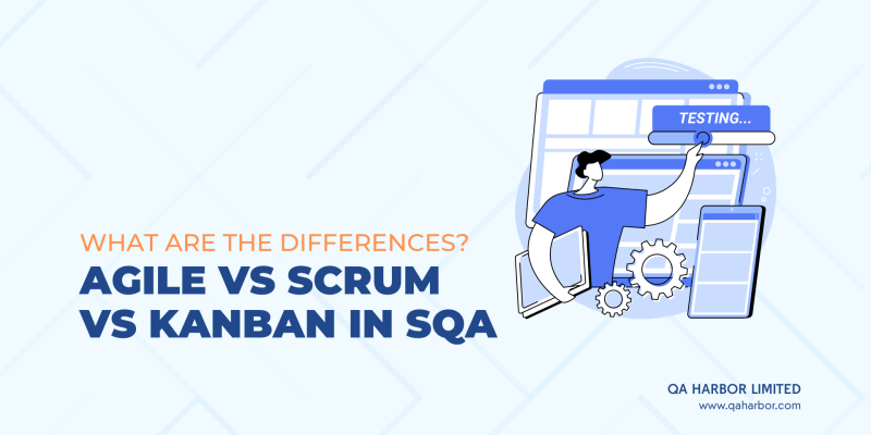 Agile vs Scrum vs Kanban in SQA