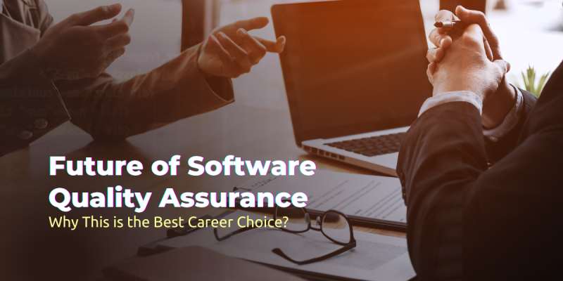 Future of Software Quality Assurance