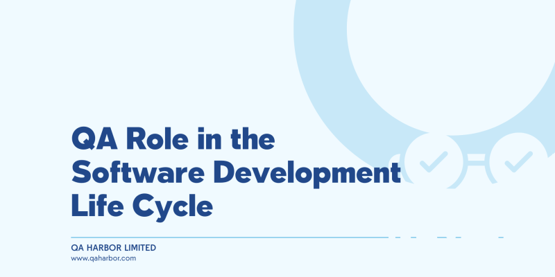 QA Role in the Software Development Life Cycle